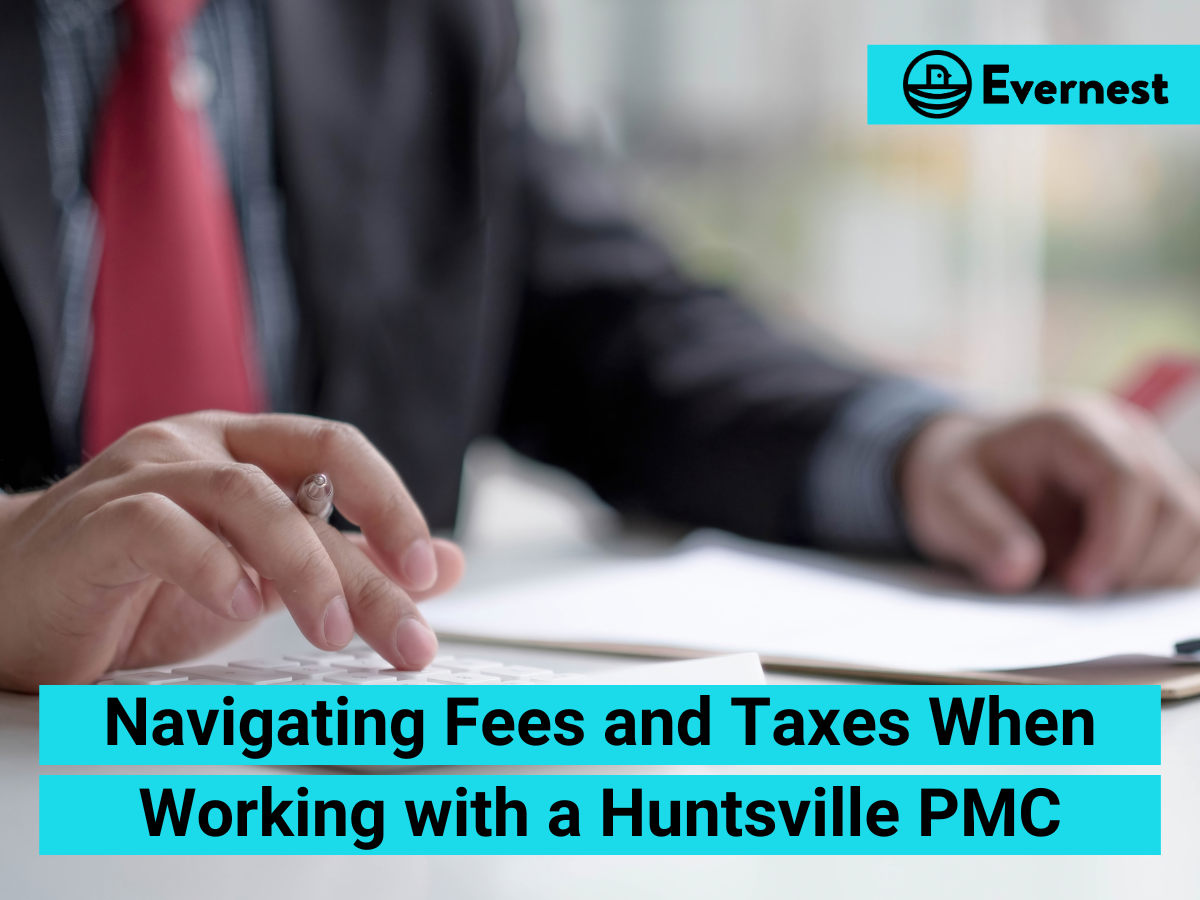 For Landlords: Navigating Fees and Taxes When Working with a Huntsville Property Management Company